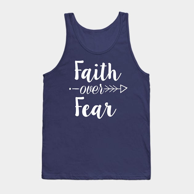 Faith Over Fear Tank Top by TheDiabeticJourney